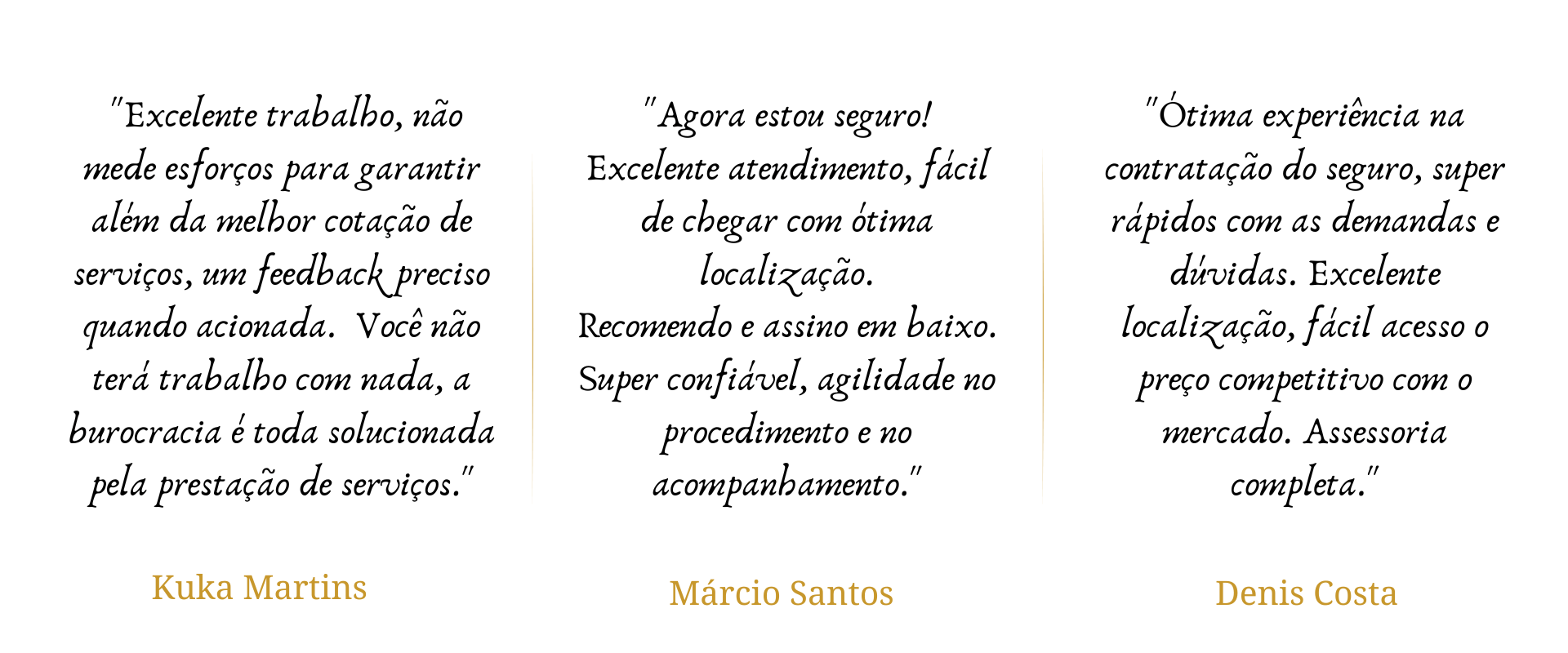 Atendimento sempre de excelência e com muita presteza. Tenho vários produtos oferecidos pela empresa tanto PF e PJ. Estão de parabéns, nessa empresa eu realmente confio! (2)